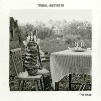 The Base: Tribal Instincts -   - (CD / Titel: Q-Z)