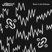 The Chemical Brothers: Born In The Echoes -   - (CD / B)