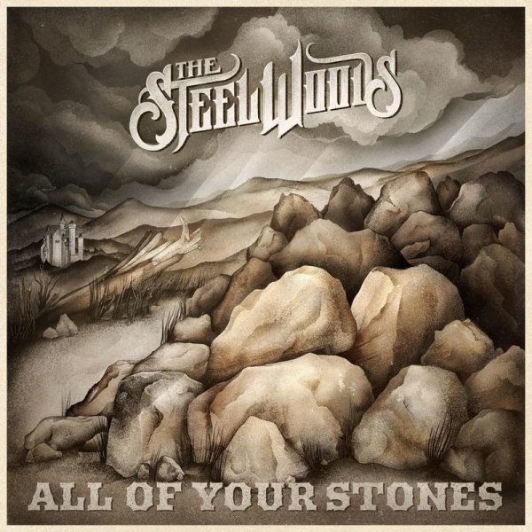 The Steel Woods: All Of Your Stones - Woods  - (CD / Titel: Q-Z)