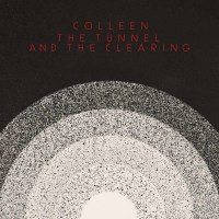 Colleen: The Tunnel And The Clearing -   - (CD / Titel: A-G)