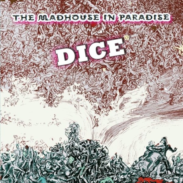 Dice: The Madhouse In Paradise -   - (CD / Titel: A-G)