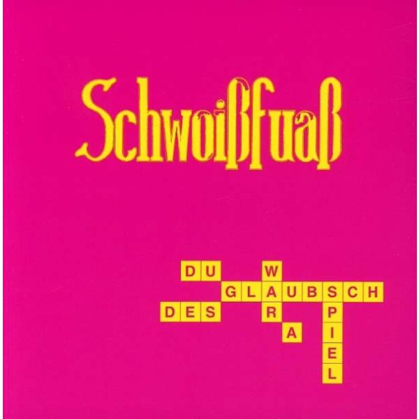 Schwoißfuaß: Du glaubsch des war a Spiel - Rock  - (CD / Titel: Q-Z)