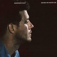 Anderson East: Maybe We Never Die - Atlantic  - (Vinyl /...