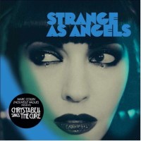 Strange As Angels (Marc Collin): Chrystabell Sings The...