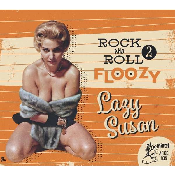 Various Artists: Rock And Roll Floozy 2: Lazy Susan - Atomicat  - (CD / Titel: Q-Z)