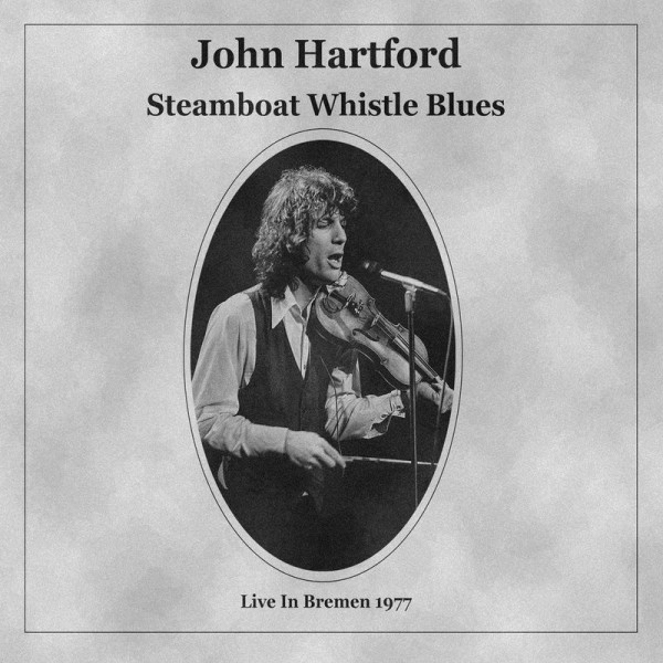 John Hartford: Steamboat Whistle Blues (Live in Bremen 1977) - MIG  - (CD / Titel: H-P)