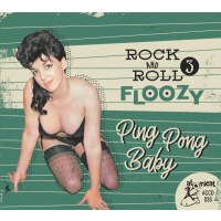 Various Artists: Rock And Roll Floozy 3: Ping Pong Baby -...