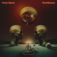 Trees Speak: PostHuman - Soul Jazz  - (CD / Titel: Q-Z)