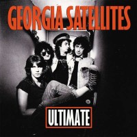 The Georgia Satellites: Ultimate Georgia Satellites...