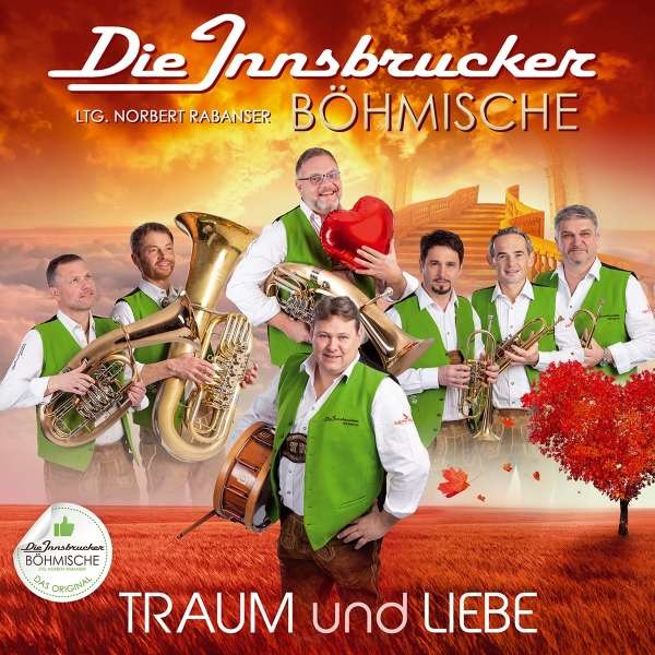 Die Innsbrucker Böhmische: Traum und Liebe - Tyrolis  - (CD / Titel: A-G)