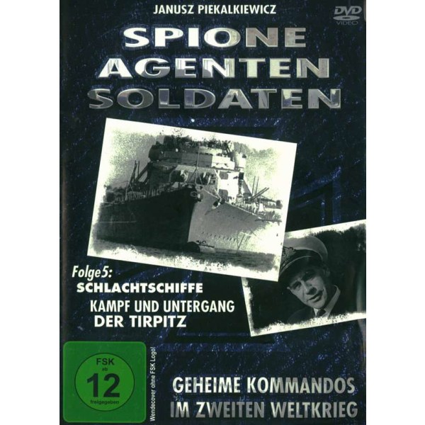 Spione Agenten Soldaten Folge 5: Schlachtschiffe - Kampf und Untergang der Tirpitz -   - (DVD Video / Sonstige / unsortiert)