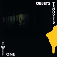 Twit One: Objets Trouvés -   - (Vinyl / Rock (Vinyl))