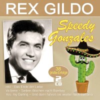 Rex Gildo: Speedy Gonzales: 38 große Erfolge -...