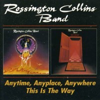 Rossington Collins Band: Anytime, Anyplace, Anywhere /...