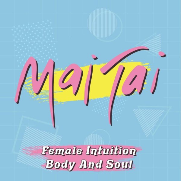 Mai Tai: Female Intuition / Body And Soul (Limited Edition) (Pink Vinyl) - Suburban  - (Vinyl / Single 7")