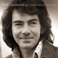 Neil Diamond: All-Time Greatest Hits (Deluxe Edition) -...