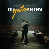 Wincent Weiss & Johannes Oerding: Die guten Zeiten...