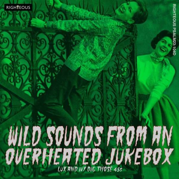 Various Artists: Wild Sounds From An Overheated Jukebox: Lux And Ivy Dig Those 45s -   - (CD / Titel: Q-Z)