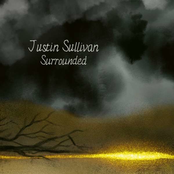 Justin Sullivan (New Model Army): Surrounded (Limited Edition) - earMUSIC  - (CD / Titel: H-P)