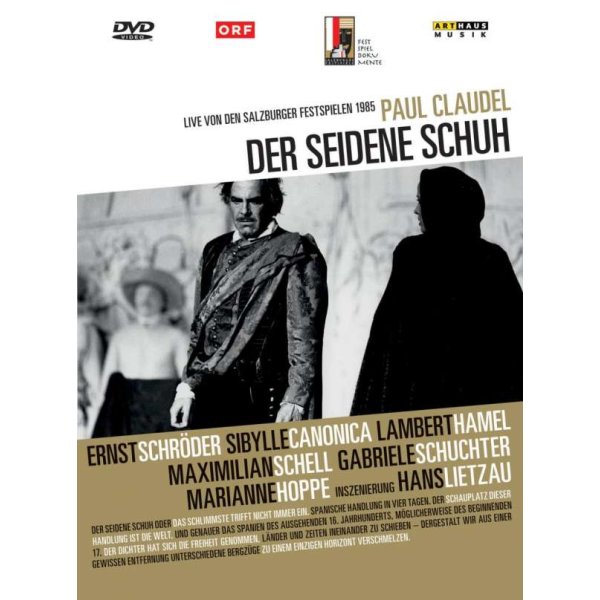 Der seidene Schuh (Salzburger Festspiele 1985) - Arthaus Musik GmbH  - (DVD Video / Sonstige / unsortiert)