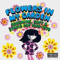 Various Artists: Flowers In My Garden (Sunshine, Soft...