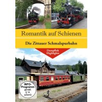 Romantik auf Schienen - Die Zittauer Schmalspurbahn -   -...