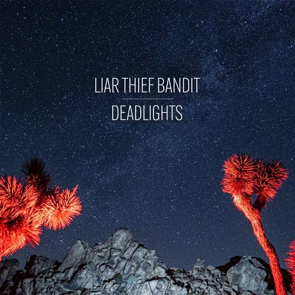 Liar Thief Bandit: Deadlights (Limited Edition) (Transparent Red Vinyl) - The Sign  - (Vinyl / Rock (Vinyl))