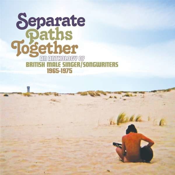 Various Artists: Separate Paths Together ~ An Anthology Of British Male Singer/Songwriters 1965-1975 - Cherry Red  - (CD / S)