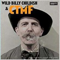 Wild Billy Childish: Where The Wild Purple Iris Grows -...