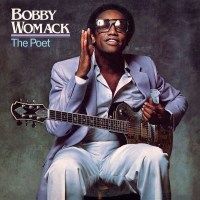 Bobby Womack: The Poet (40th Anniversary) (remastered)...