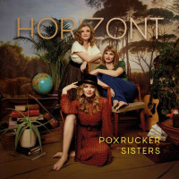 Poxrucker Sisters: Horizont - Sony  - (CD / Titel: H-P)