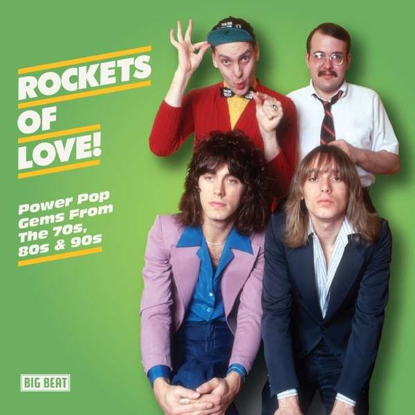 Rockets Of Love: Power Pop Gems From 70s 80s & 90s: Rockets Of Love!: Power Pop Gems From The 70s, 80s & 90s - Big Beat  - (CD / Titel: Q-Z)