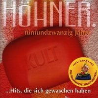 Höhner: 25 Jahre - Hits, die sich gewaschen haben -...