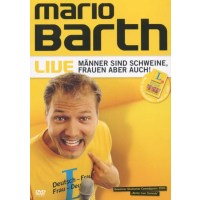 Mario Barth: Live - Männer sind Schweine, Frauen...