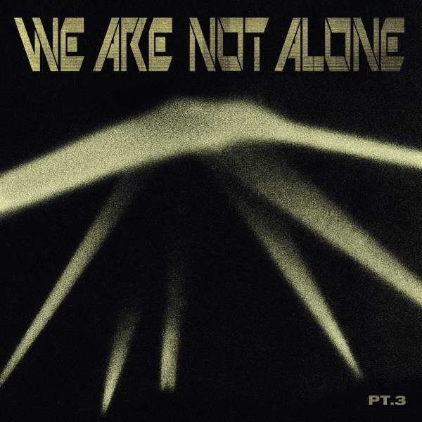 Various Artists: We Are Not Alone Pt. 3 - Bpitch  - (Vinyl / Maxi-Single 12")