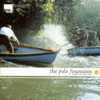 The Pale Fountains: Longshot For Your Love (Reissue) -...