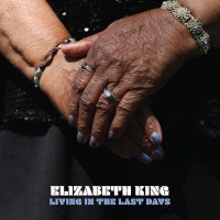 Elizabeth King: Living In The Last Days - Bible &...