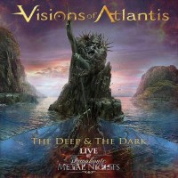 Visions Of Atlantis: The Deep & The Dark: Live @...