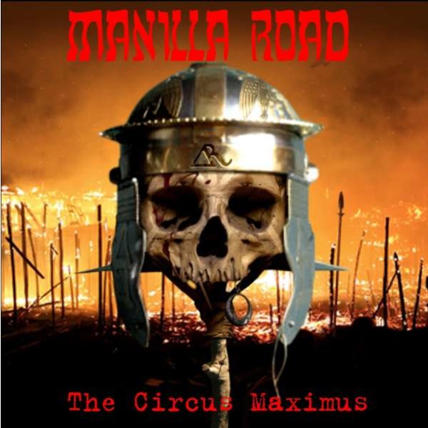 Manilla Road: The Circus Maximus: Live In Wichita 1991 (Ultimate Edition) - Golden Core  - (CD / Titel: H-P)