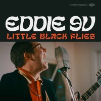 Eddie 9V: Little Black Flies - Ruf  - (CD / Titel: A-G)