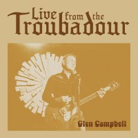 Glen Campbell: Live From The Troubadour 2008 - Big Machine  - (CD / Titel: A-G)