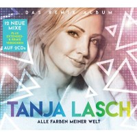 Tanja Lasch: Alle Farben meiner Welt: Das Remix Album -...