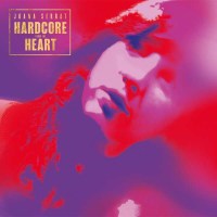 Joana Serrat: Hardcore From The Heart (Limited Edition)...