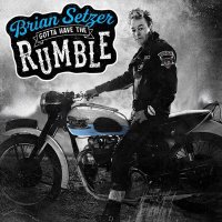 Brian Setzer: Gotta Have The Rumble - Surfdog  - (CD /...