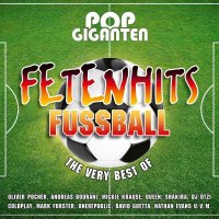 Various Artists: Pop Giganten - Fetenhits Fußball...