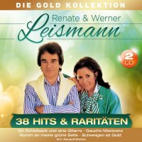 Renate & Werner Leismann: 38 Hits &...