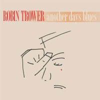 Robin Trower: Another Days Blues (180g) - Repertoire  -...