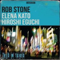 Rob Stone (Blues Harmonica): Trio In Tokyo - Blue Heart...