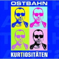 Ostbahn-Kurti: Kurtiositäten (Frisch gemastert 2010)...