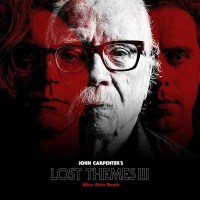 John Carpenter: Filmmusik: Lost Themes III: Alive After...